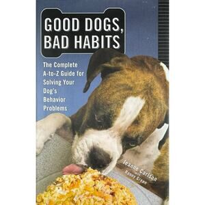 Good Dogs, Bad Habits by Jeanne Carlson (Hardcover)